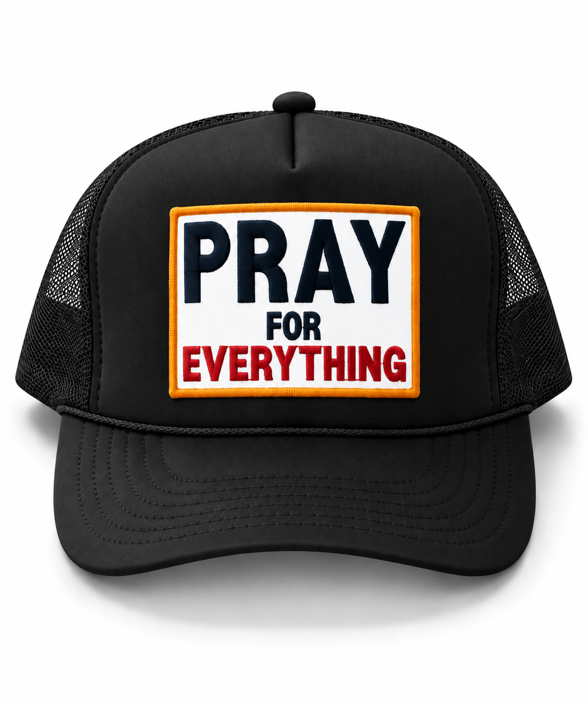 Pray For Everything Trucker - Black