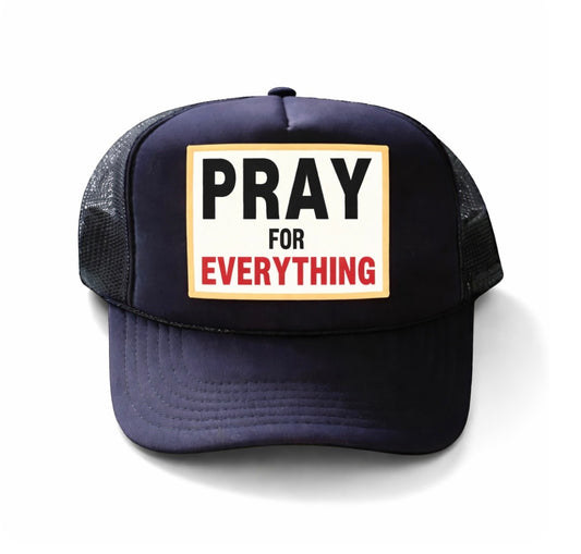Pray For Everything Trucker - Navy