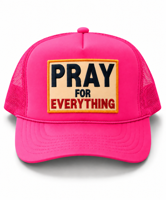 Pray For Everything - Hot Pink