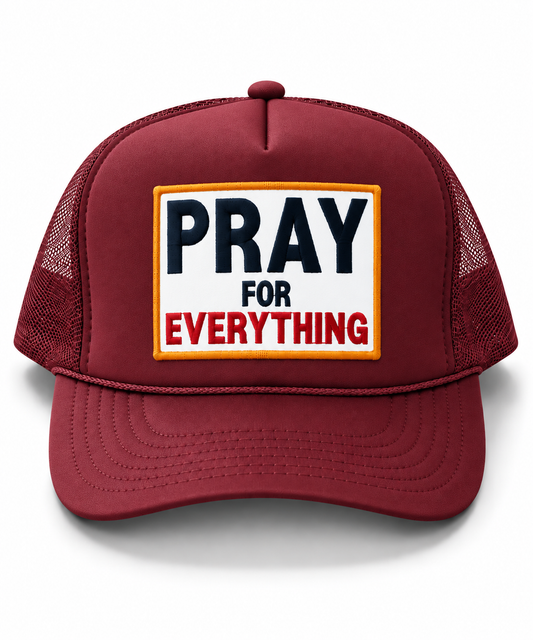 Pray For Everything - Maroon