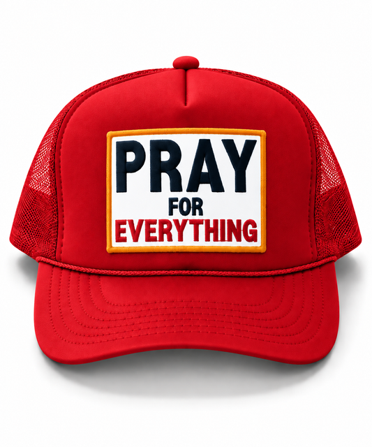 Pray For Everything Trucker - Red